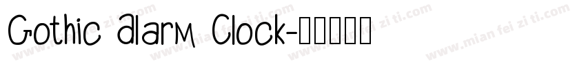 Gothic Alarm Clock字体转换